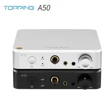 TOPPING A50 Настольный усилитель для наушников в сочетании с Topping D50s D50 P50