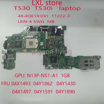 

48.4QE19.031 for Thinkpad T530 motherboard T530i mainboard LKN-4 11222-3 GPU:N13P 1GB DDR3 FRU 04X1493 04Y1862 04Y1430 04X1497