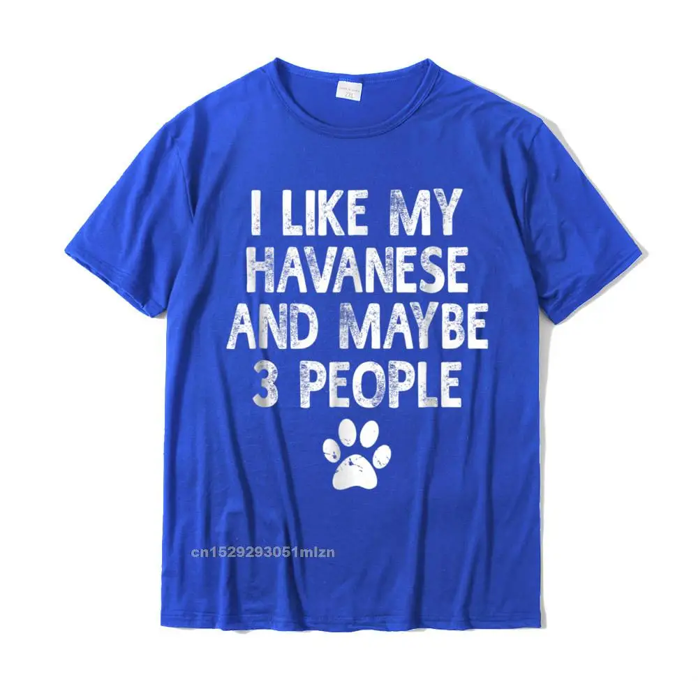 Comics Design Top T-shirts for Men Pure Cotton Summer/Fall Tees Casual T Shirt Short Sleeve 2021 New Crew Neck I Like My Havanese Dogs and Like 3 People T-Shirt Dog Gift__5039 blue