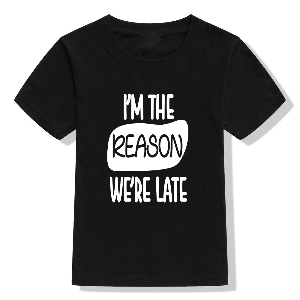 Детская футболка с надписью «I'm The Reason We're Late» летняя футболка с короткими рукавами для мальчиков и девочек, одежда для малышей забавные модные футболки