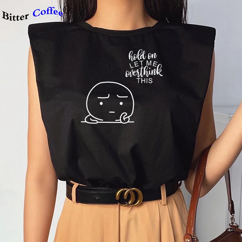 Женская футболка с принтом Hold on Let Me Overthink летние футболки Tumblr Женские