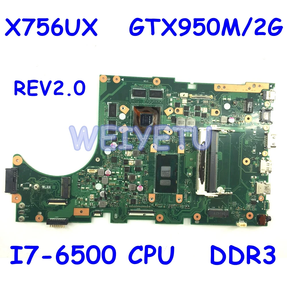 X756UX материнская плата i7-6500 Процессор для ASUS X756UX X756 X756UXK X756U X756UV X756UJ X756UB ноутбук материнская плата версия 2,0 DDR3 Тесты ОК