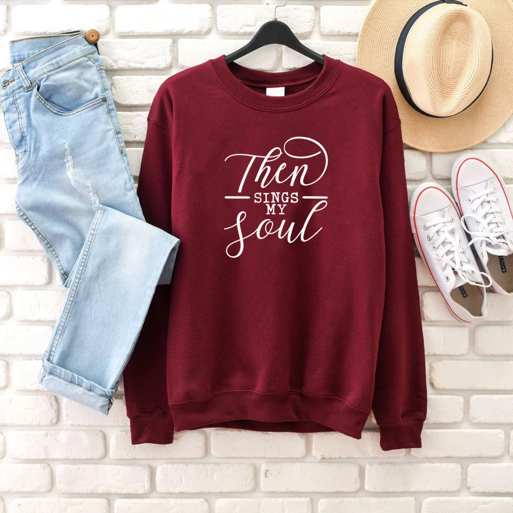  Then sings my soul sweatshirt women fashion cotton casual religion Christian funny quality pullover