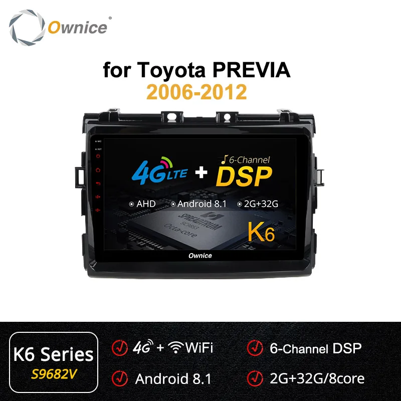 S9682 K6 Ownice k3 k5 k6 4G Android 9,0 Восьмиядерный 360 Panorama автомобильный dvd-плеер радио gps для Toyota PREVIA 2006-2012 DSP 4G LTE SPDIF - Цвет: S9682 K6