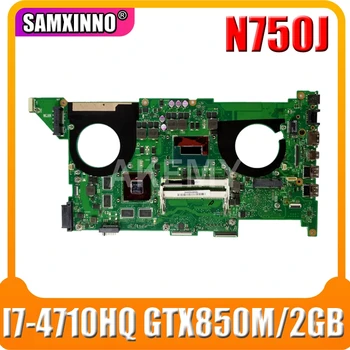 

N750JK Laptop motherboard Mainboard For Asus N750JK N750JV N750J Laptop motherboard HM86 REV3.0 I7-4710HQ CPU GTX850M 2GB