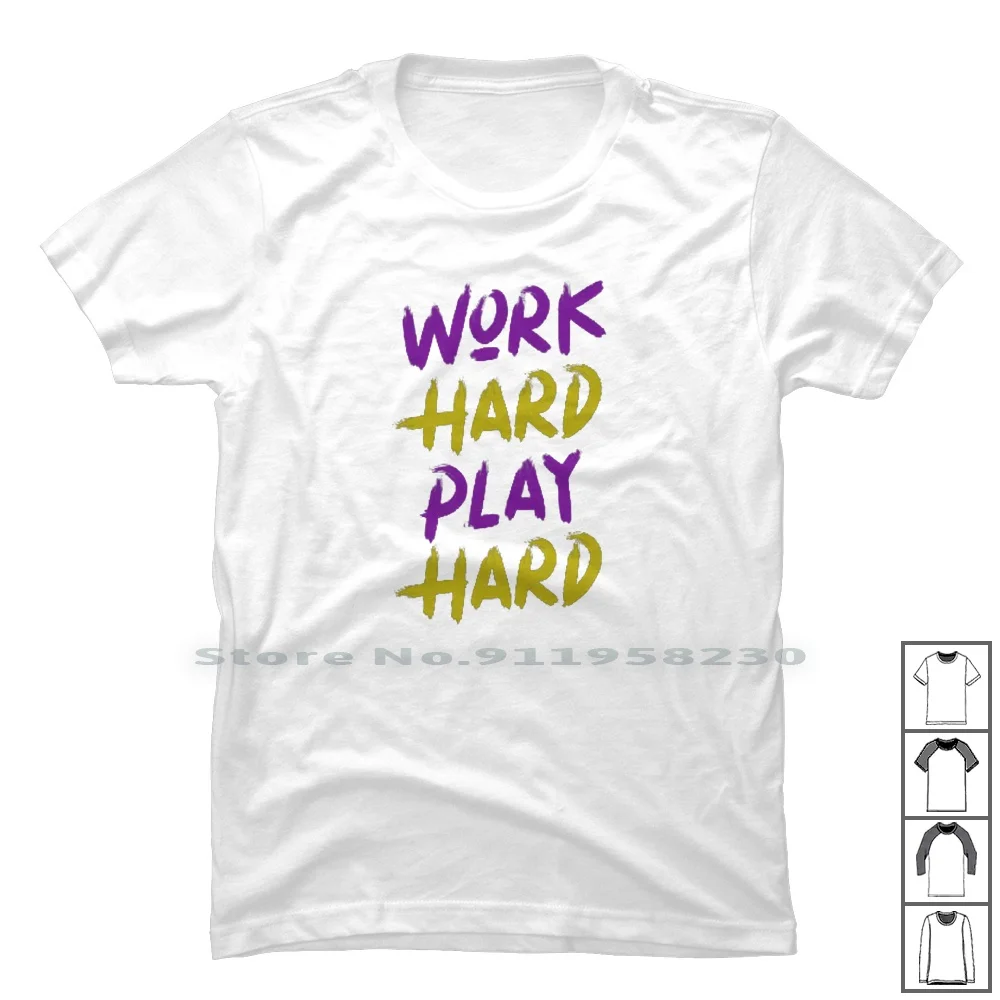 

Work Hard Play Hard 1 футболка из 100% хлопка с мультяшным рисунком для игры Hard Game Age Ny Me, забавная