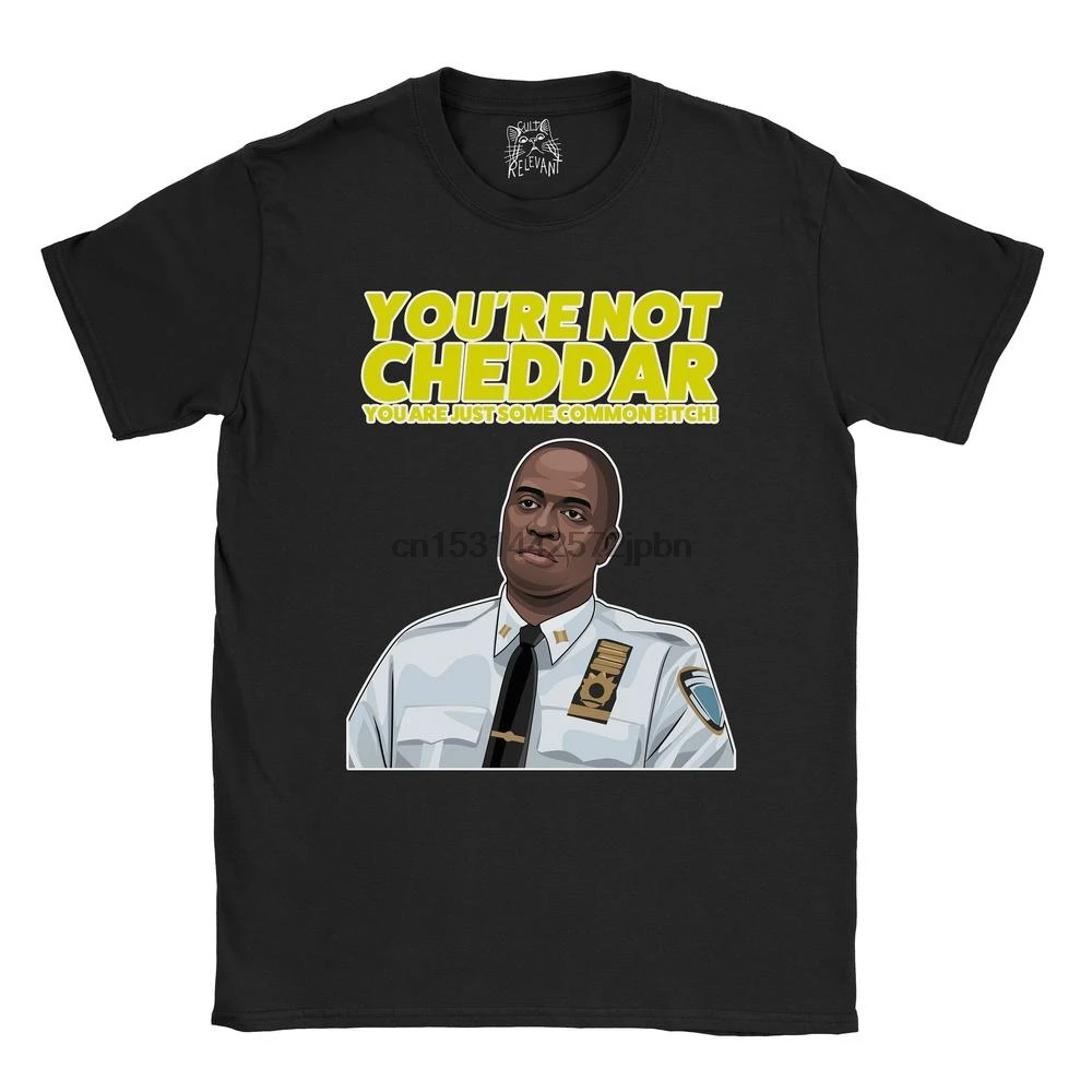 Капитан Холт Youre Not Cheddar You Are Just Some Common T shirt Funny Brooklyn 99 Nine |