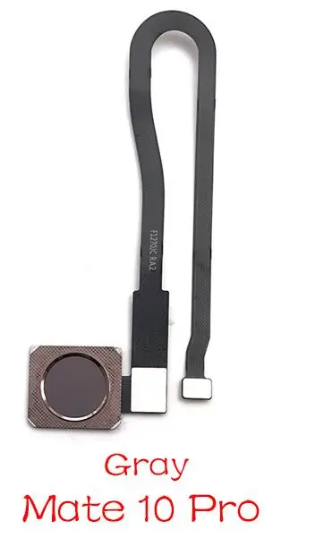 Для HUAWEI Mate 7 8 9 10 20 lite Pro Главная Кнопка отпечатков пальцев Touch ID сенсор гибкий кабель ленты запасные части - Цвет: Mate 10 Pro grey