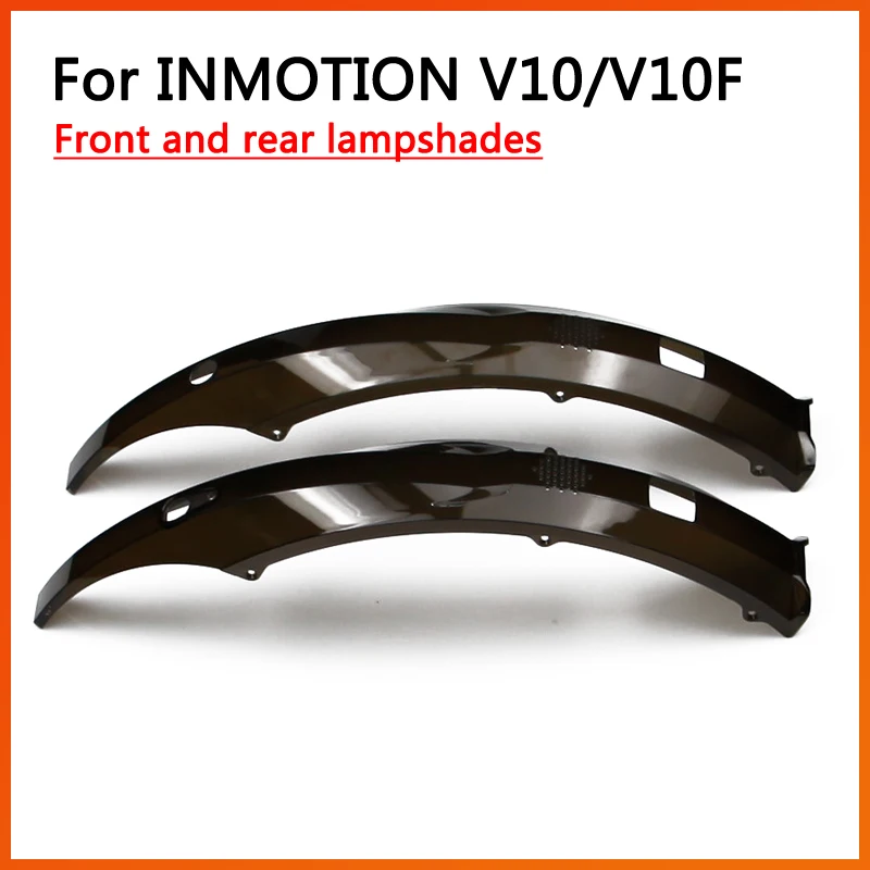 

Original Accessories For Inmotion V10/V10F Front and Rear lampshades Electric unicycle Self-balancing Wheel Mono Cover Parts