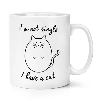 

I'm Not Single I Have A Cat Cup Funny Crazy Cat Lady Kitten Mug
