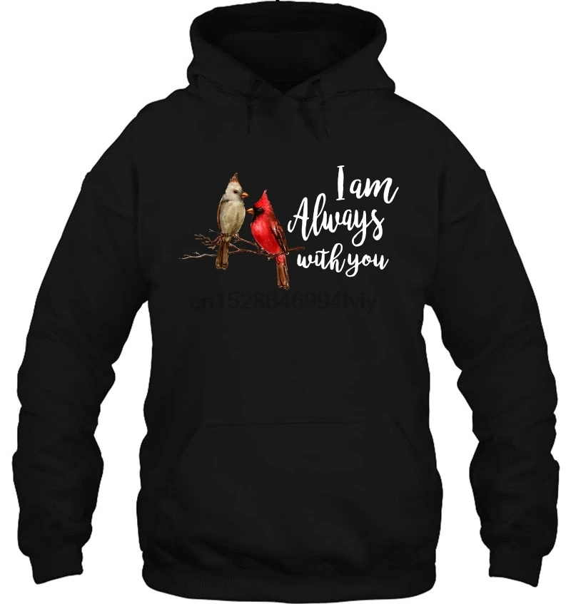 Men Hoodie I Am Always With You Cardinalis Bird Version Women Streetwear |