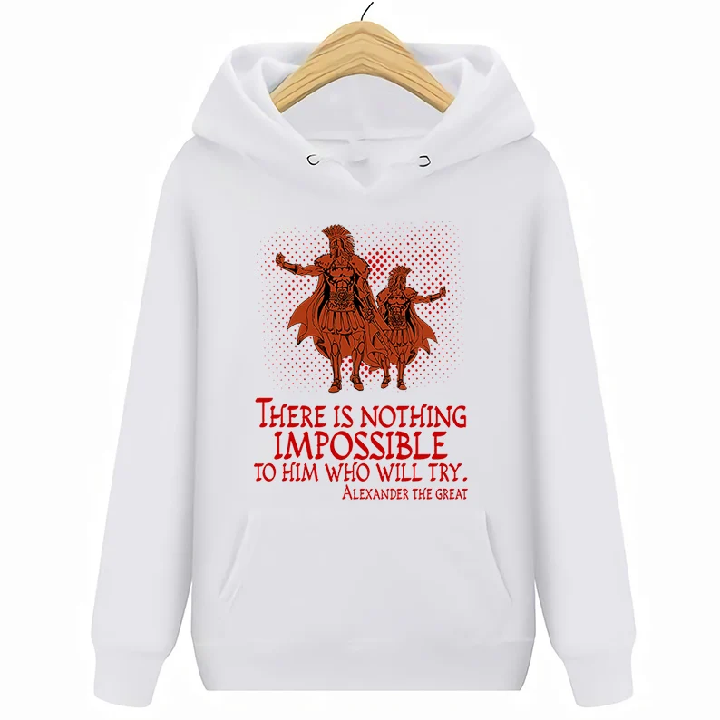 

ALEXANDER THE GREAT WHO WILL TRY - NEW COTTON WHITE Hoodies Sweatshirts