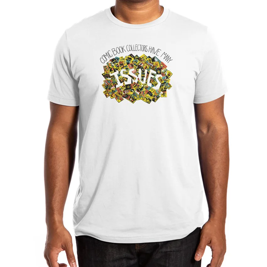 Comic Book Collectors Have Many Issues T Shirt text |