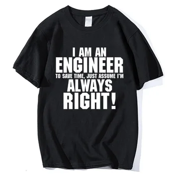 

Men cotton t shirt 2020 I Am An Engineer I'M Always Right Fashion streetwear T-Shirts tops tees kpop brand over size clothing