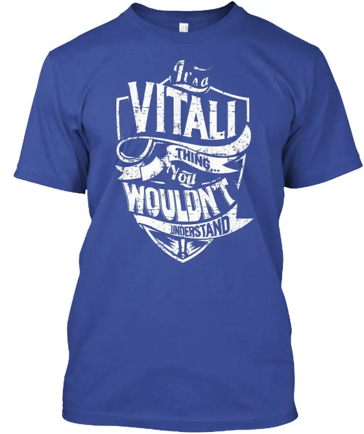 Its A Vitali Thing - It'S Thing... You Wouldn'T Tagless Tee T-Shirt Unisex Tees |