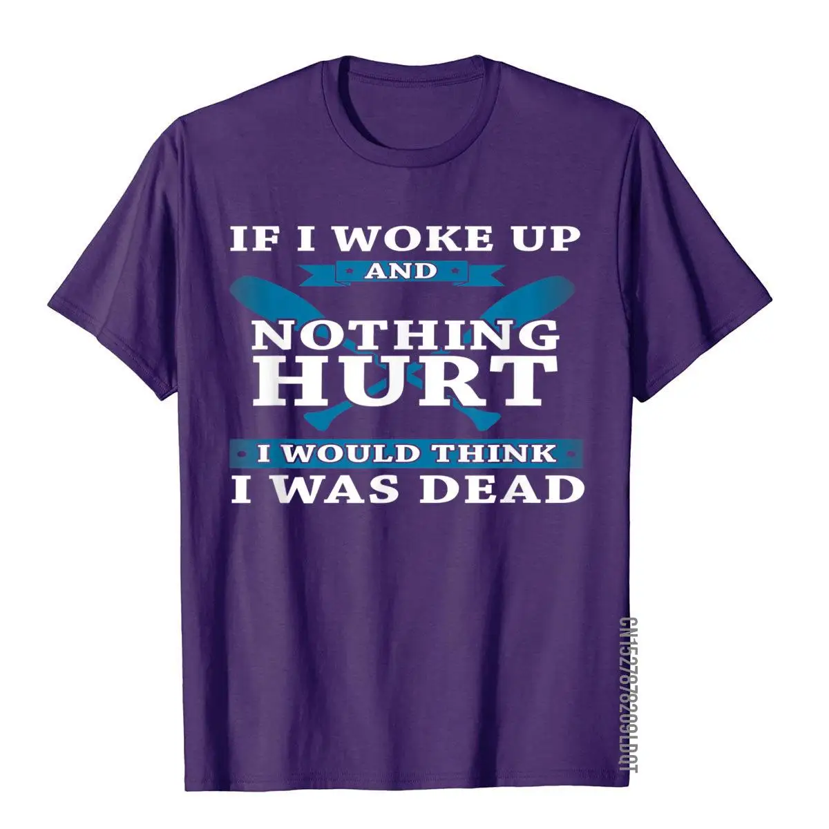 If I Woke Up And Nothing Hurt - Funny Rowing T Shirt__B6195purple