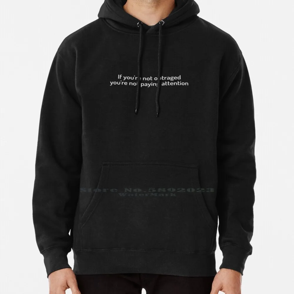 

If You're Not Outraged You're Not Paying Attention Hoodie Sweater 6xl Cotton You Are Black Lives Matter Justice Stand Up