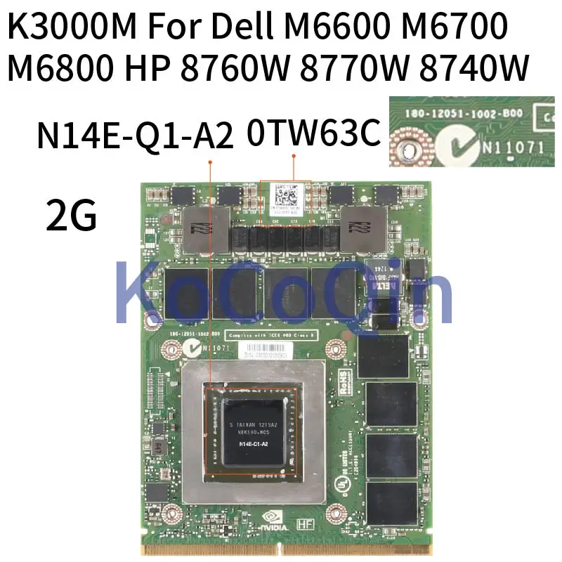 KoCoQin Laptop Graphics card K3000M 0TW63C N14E-Q1-A2 2G For Dell M6600
M6700 M6800 HP 8760W 8770W 8740W vedio card 100% Tested