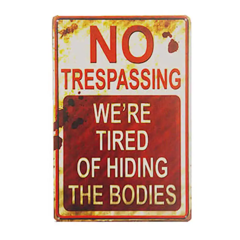 Retro Fashion Chic Funny Metal Tin Sign No Trespassing We/'re Tired of Hiding