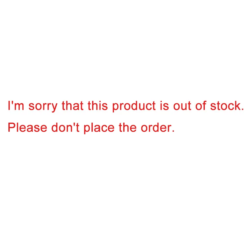 

I'm sorry that this product is out of stock. Please don't place the order.