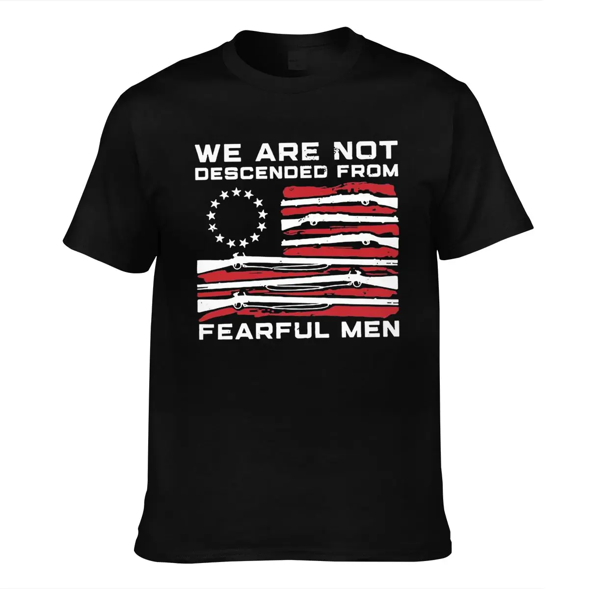 

Betsy Ross Flag We Are Descended From Fearful Men Tops Tee T Shirt 13 Colonies Stars TShirt Outdoor Wear Tops T-Shirt
