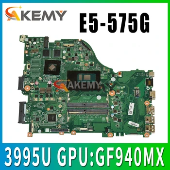 

E5-575G motherboard Mainboard For Acer laptop ZAA X32 DAZAAMB16E0 E5-575 E5-575G CPU:3995U GPU:GF940MX 2GB DDR4100% test OK