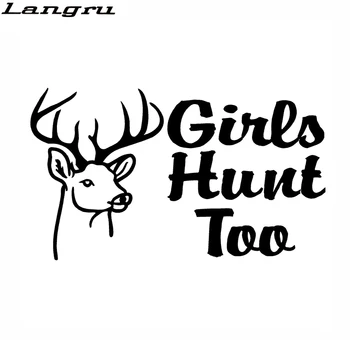 

Langru 15*8.6cm Girls Hunt Too Vinyl Decal Car Window Deer Hunting Sticker Graphic Car Accessories Jdm