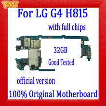Материнская плата для LG G4 H815 H810 H811 H812 H818 VS986, материнская плата с полными чипами, 32 ГБ, полная разблокированная, 100% оригинал Материнская плата для LG G4 H815 H810 H811 H812 H818 VS986, материнская плата с полными чипами, 32 ГБ, полная разблокированная, 100% оригинал