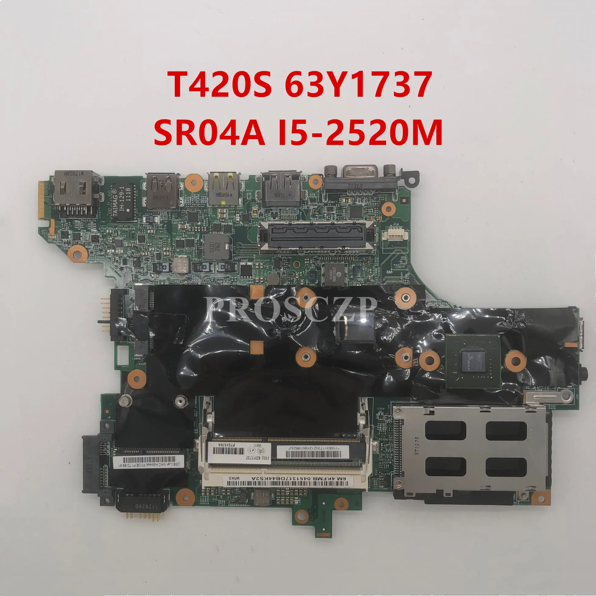 Материнская плата для ноутбука Thinkpad T420S 63Y1737 SR04A I5-2520M 100% работает хорошо |