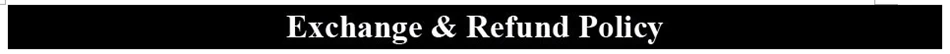 exchange & refund policy