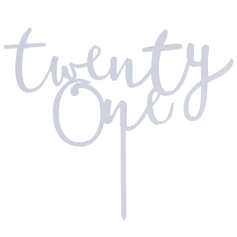 silver 1 шт., акриловый Топпер для торта с надписью «Twenty One Happy Birthday» и цифрой 21, акриловый Топпер для кекса на 21 день рождения, украшение для торта - Цвет: silver