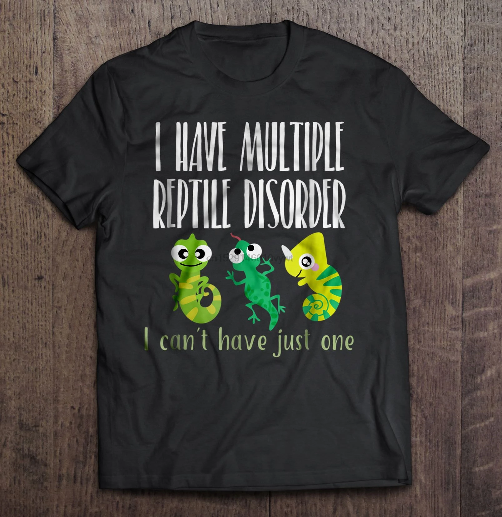 

Men Funny T Shirt Fashion tshirt I Have Multiple Reptile Disorder I Can't Have Just One - Lizard Women t-shirt