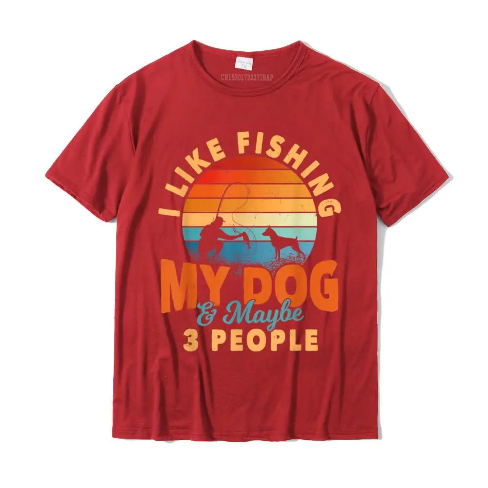 I Like Fishing My Dog And Maybe 3 People Funny Sarcasm T-Shirt