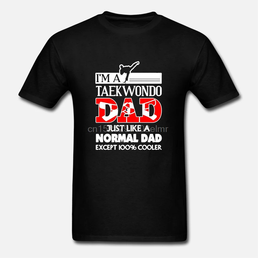Funny Men t shirt Women novelty tshirt Taekwondo Dad Shirt cool T-Shirt |