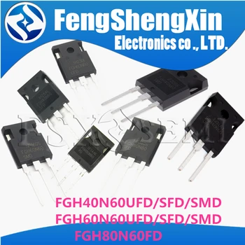 

5pcs FGH40N60SFD FGH40N60UFD FGH40N60SMD FGH60N60UFD FGH60N60SFD FGH60N60SMD FGH80N60FD TO-247 IGBT
