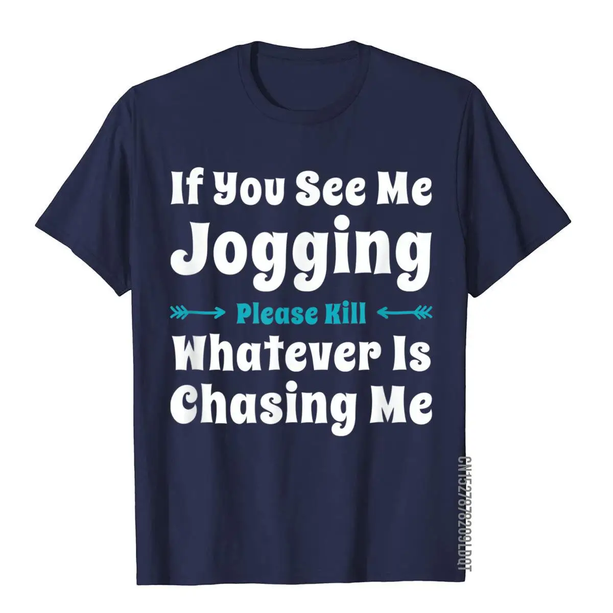 If You See Me Jogging Funny T Shirt T-Shirt__B6184navy