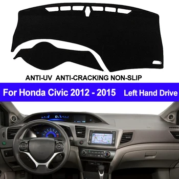 

For Honda Civic 9th 2012-2015 Left/Right Hand Drive 1PC Car Dashboard Mats Cover Sun Shade Dashboard Cover Capter