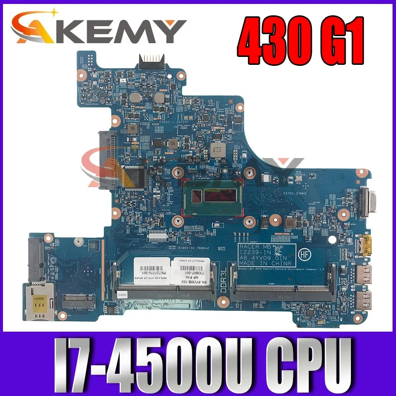 Материнская плата Akemy для ноутбука HP Probook 430 G1 SR16Z I7-4500U 727772-501 12239-1N 48 4yv10.011