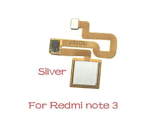 Домашний считыватель пальцев для Xiaomi Redmi Note 4 4X5 5A 3 Pro сканер отпечатков пальцев Главная кнопка гибкий кабель - Цвет: Note 3 Silver