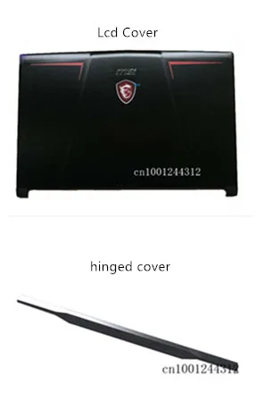 Для MSI GE63 GE63VR ЖК-чехол/ЖК-рамка крышка/подставка для ног крышка/нижний чехол/петли крышка - Цвет: A  hinged cover