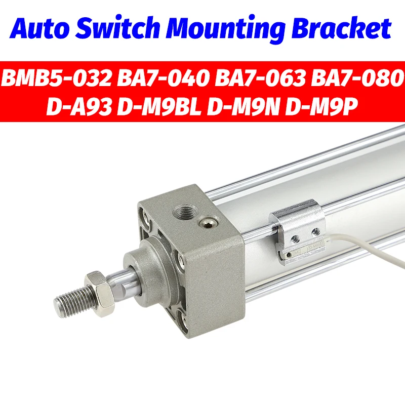 

SMC Type Auto Switch Mounting Bracket BMB5-032 BA7-040 BA7-063 BA7-080