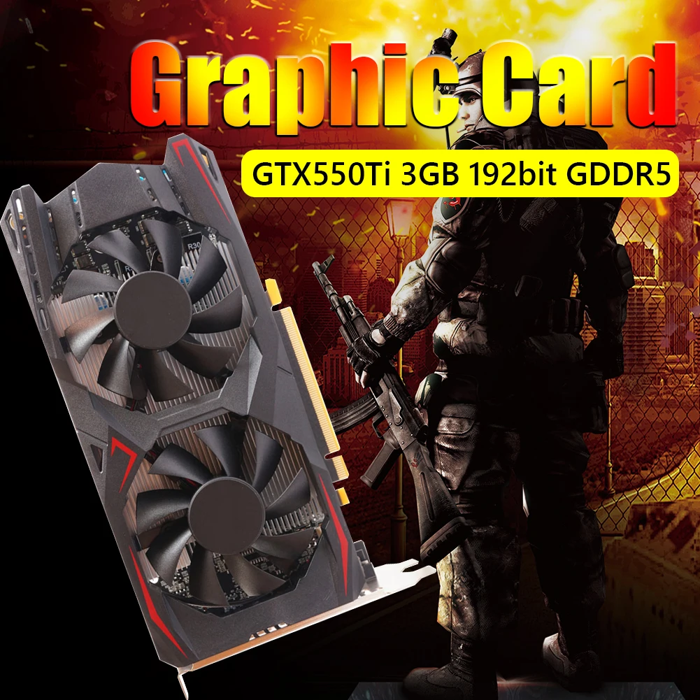 GTX550Ti 3GB 192bit GDDR5 NVIDIA Computer Graphic Gaming Video Cards Cooling Fans Gaming Graphic Card with Cooling Fans best video card for gaming pc