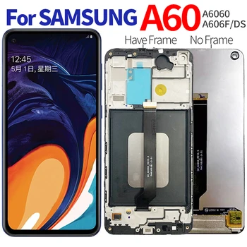 

For Samsung galaxy A60 A606F/DS A6060 A606FD Display Touch Screen Digitizer Assembly For Samsung A60 lcd with frame