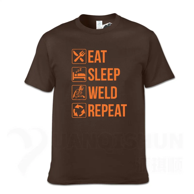 Забавная футболка для сварщика Eat Sleep Weld Repeat, Модная хлопковая Футболка 16 цветов, уличная футболка, топы с короткими рукавами - Цвет: Chocolate  2