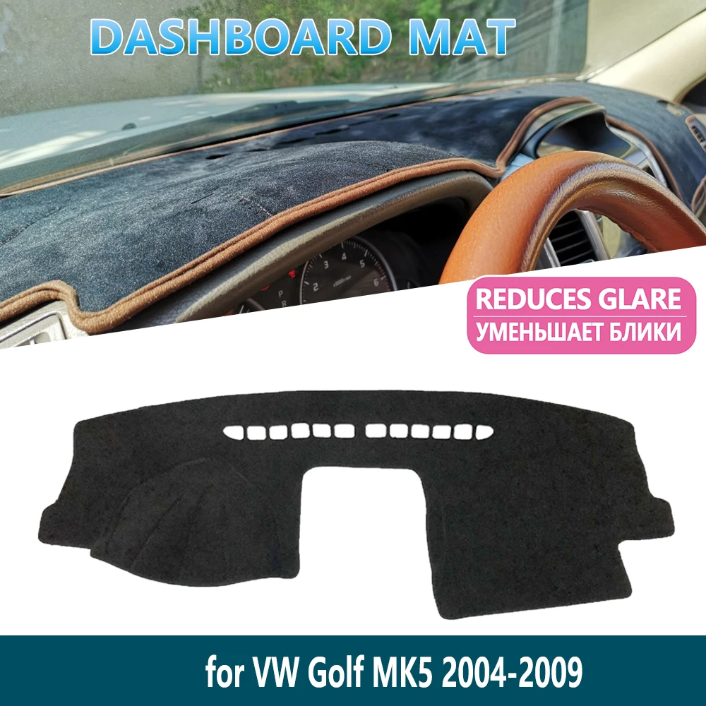 

Для Volkswagen VW Golf MK5 2004 -2009 2006 2007 2008 коврик для приборной панели, коврик для приборной панели, подходит для внутреннего солнцезащитного тента, приборная панель, автомобильные аксессуары