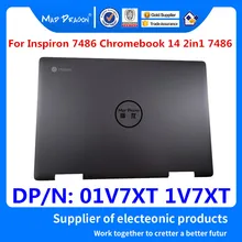 MAD DRAGON бренд ноутбука ЖК-задняя крышка верхняя оболочка Крышка экрана для Dell Inspiron 7486 Chromebook 14 2в1 7486 ITA 01V7XT 1V7XT