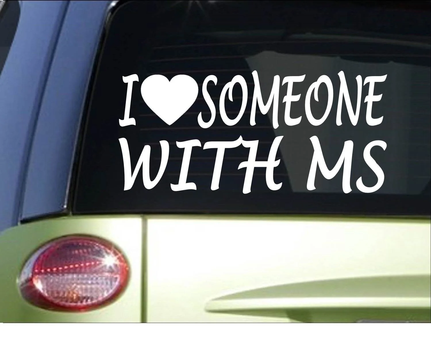 I love someone with MS 8" Sticker decal multiple sclerosis window