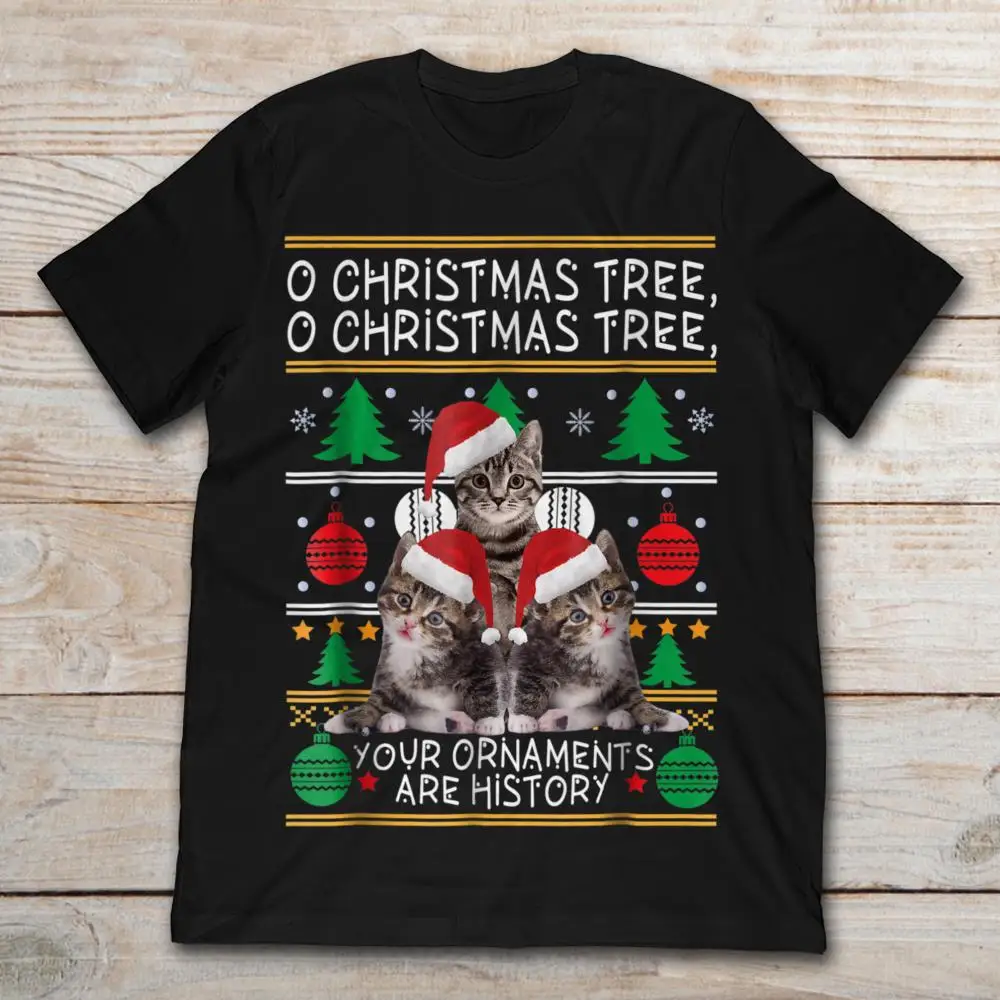 Oh Christmas Tree Your Kitten Ornaments Are History T-Shirt | Мужская одежда
