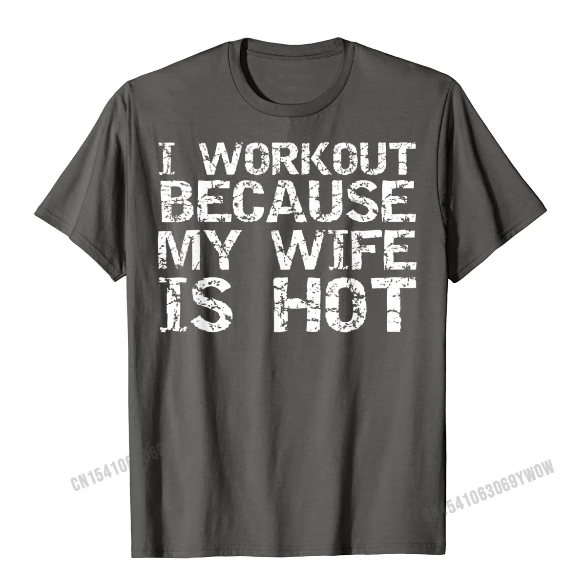 Normal 100% Cotton Men Short Sleeve Tops Tees Group Thanksgiving Day Top T-shirts 2021 Hot Sale Round Collar Clothing Shirt Funny Mens Fitness Gift I Workout because My Wife is Hot T-Shirt__457 carbon