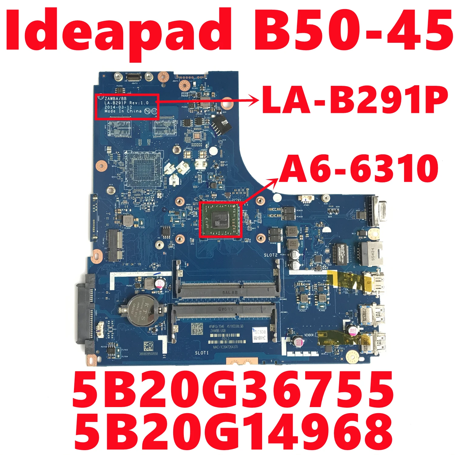 

FRU:5B20G36755 5B20G14968 For Lenovo Ideapad B50-45 Laptop Motherboard ZAWBA/BB LA-B291P With A6-6310 CPU 100% Fully Tested OK